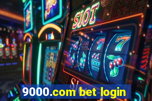 9000.com bet login